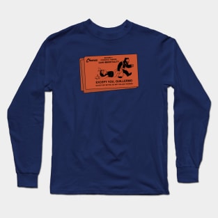 Except You Guillermo Card Long Sleeve T-Shirt